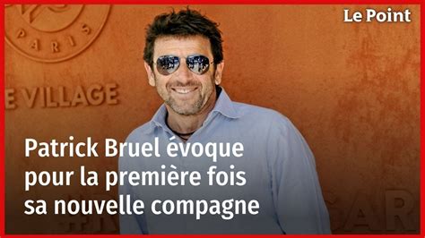 Patrick Bruel évoque pour la première fois sa nouvelle compagne.